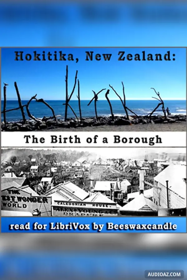 Hokitika, New Zealand: The Birth of a Borough