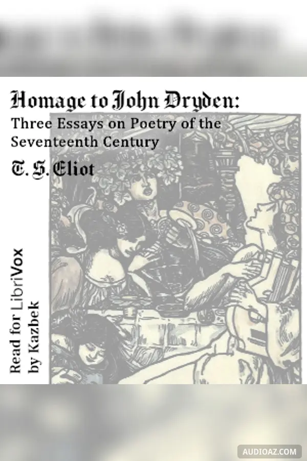 Homage to John Dryden: Three Essays on Poetry of the Seventeenth Century