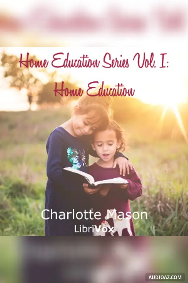 Home Education Series Vol. I: Home Education