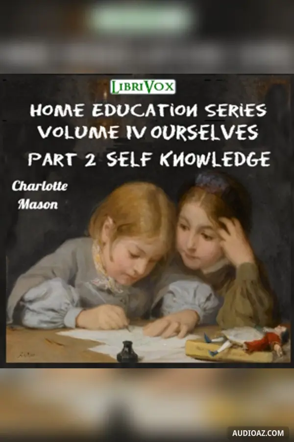 Home Education Series Vol. IV: Ourselves, Book II. Self-Direction