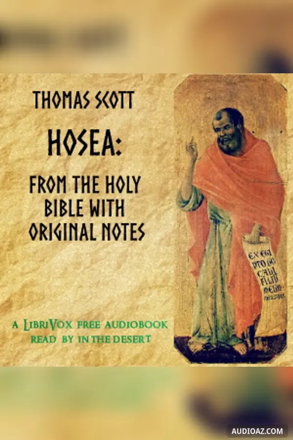 Hosea: from The Holy Bible with Original Notes