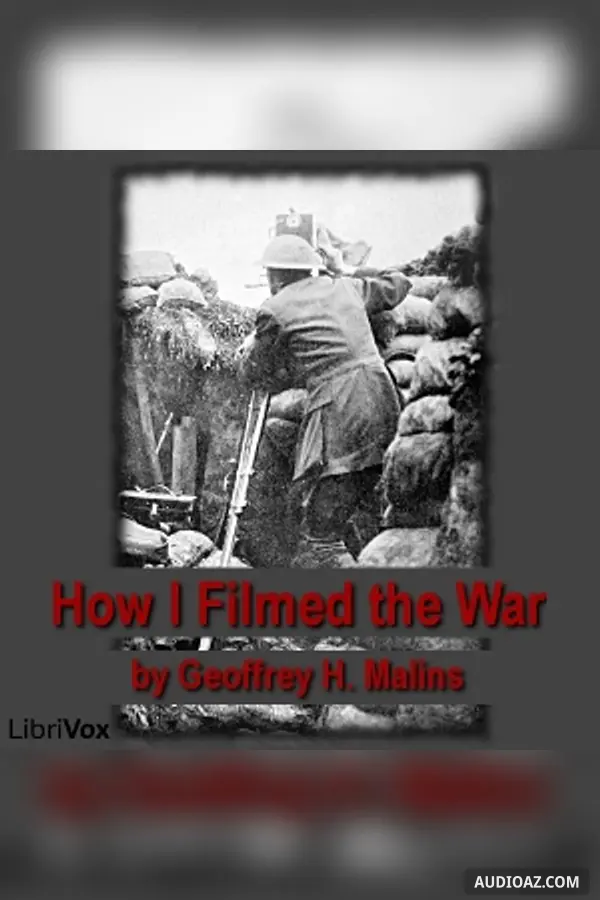 How I Filmed the War