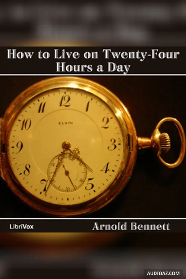 How to Live on Twenty-Four Hours a Day