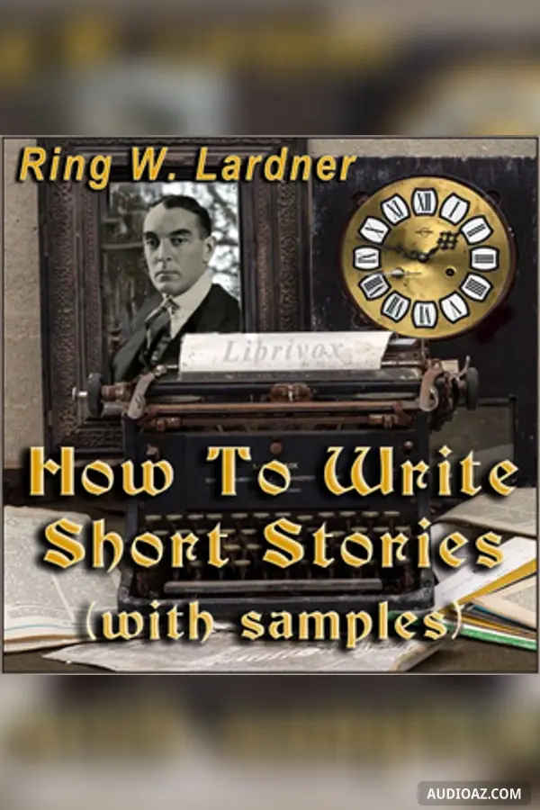 How To Write Short Stories, with examples