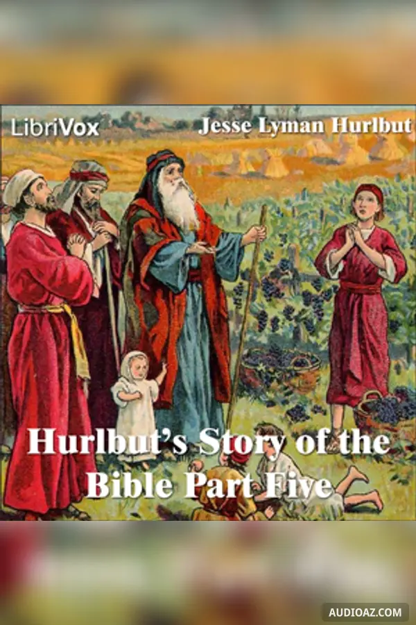 Hurlbut's Story of the Bible Part 5