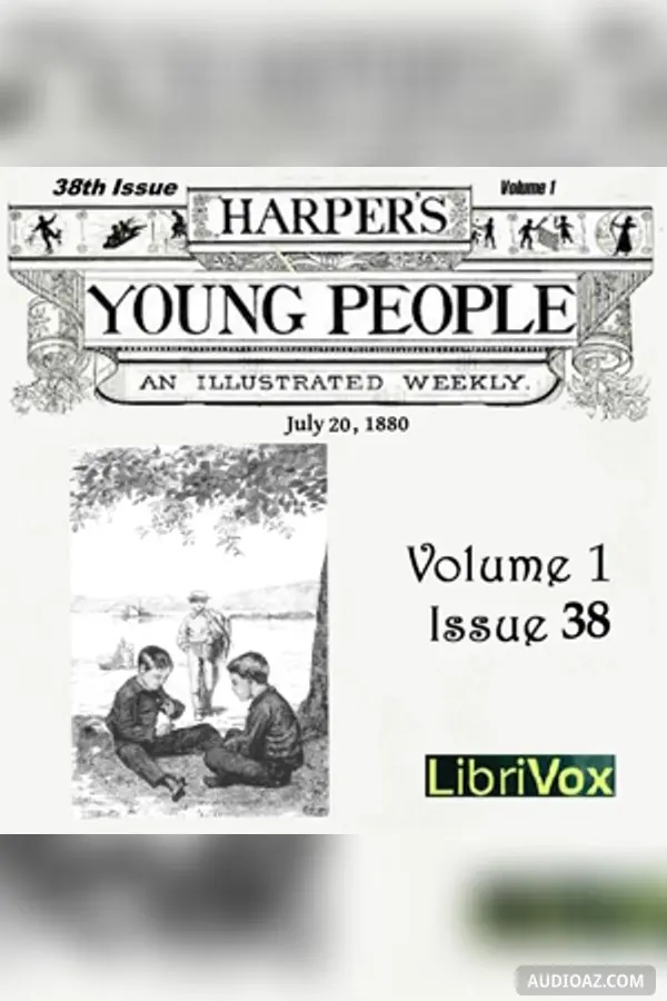 Harper's Young People, Vol. 01, Issue 38, July 20, 1880