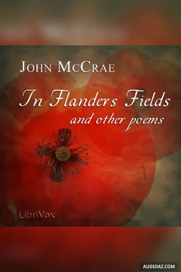 In Flanders Fields and Other Poems