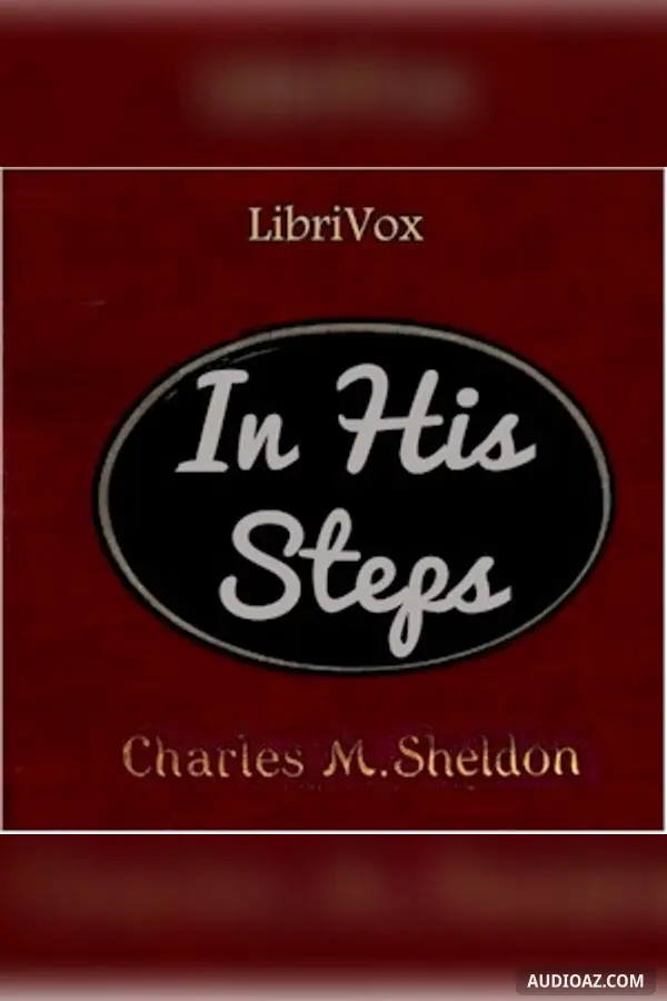 In His Steps (version 2 Dramatic Reading)