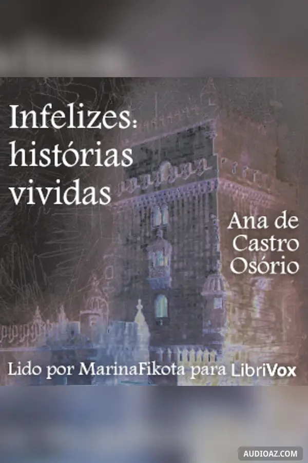 Infelizes: histórias vividas