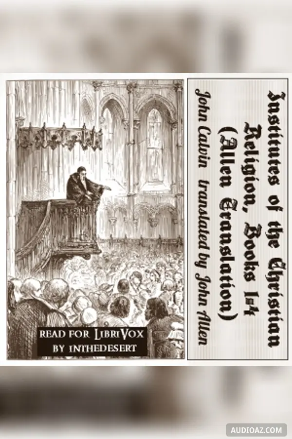 Institutes of the Christian Religion, Books 1-4 (Allen Translation)