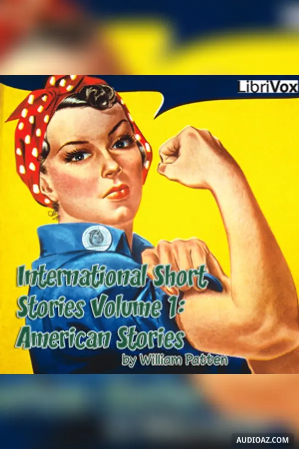 International Short Stories Volume 1: American Stories