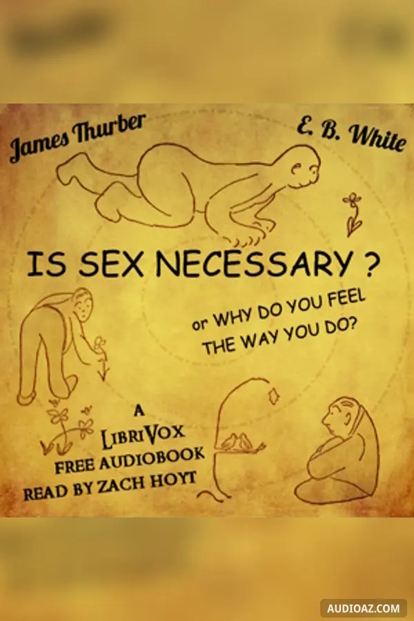 Is Sex Necessary? or Why You Feel The Way You Do
