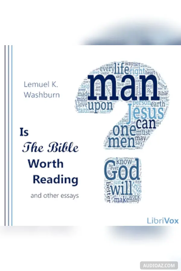 Is the Bible Worth Reading and Other Essays