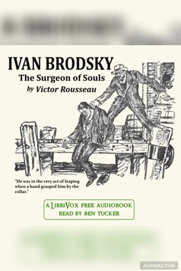 Ivan Brodsky, The Surgeon of Souls