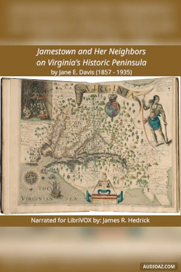 Jamestown and Her Neighbors on Virginia's Historic Peninsula