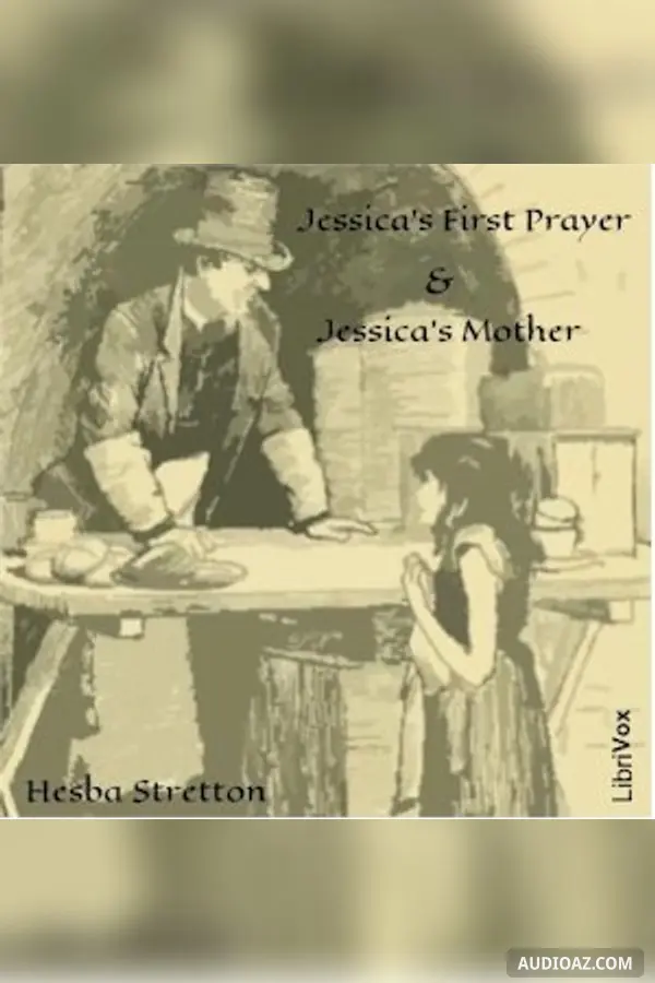 Jessica's First Prayer and Jessica's Mother (Dramatic reading)