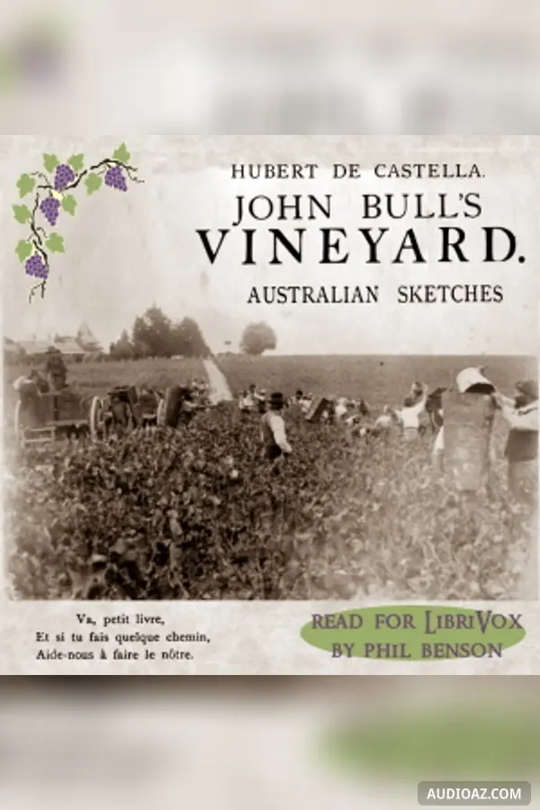 John Bull's Vineyard: Australian Sketches