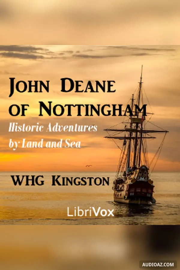 John Deane of Nottingham: Historic Adventures by Land and Sea