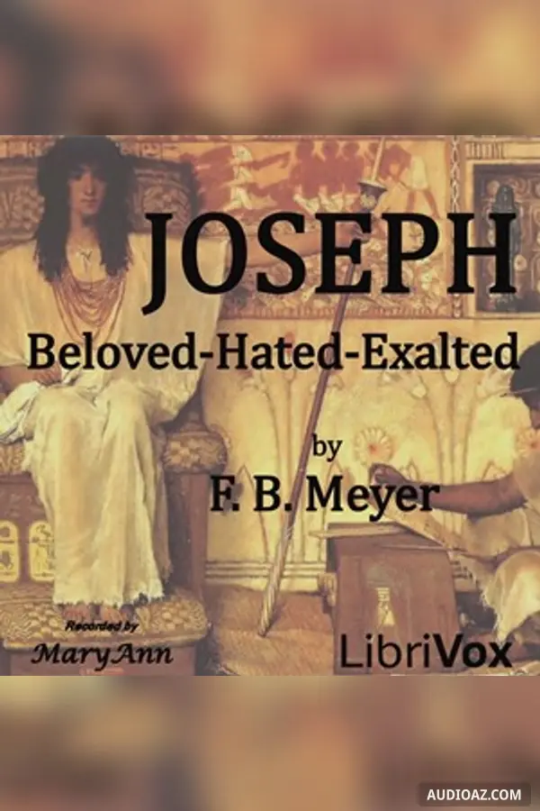 Joseph: Beloved, Hated, Exalted