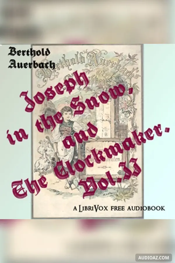 Joseph in the Snow, and The Clockmaker. Vol. II