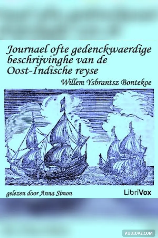 Journael ofte gedenckwaerdige beschrijvinghe van de Oost-Indische reyse