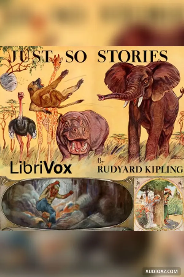 Just So Stories (version 6 Dramatic Reading)