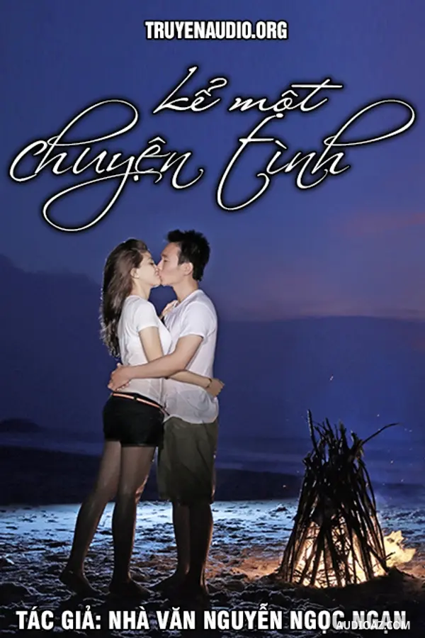 Kể Một Chuyện Tình - Nguyễn Ngọc Ngạn