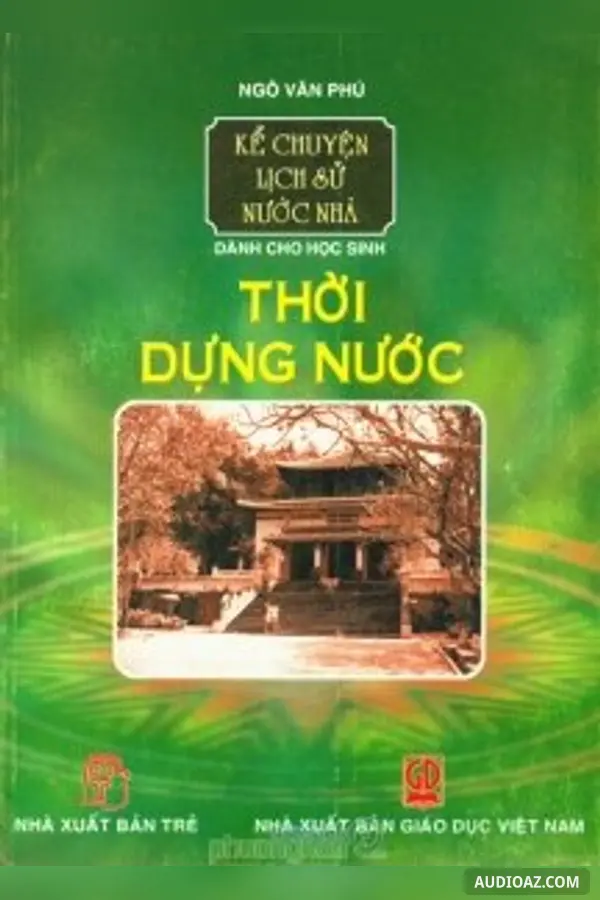 Kể truyện lịch sử nước nhà  Thời dựng nước