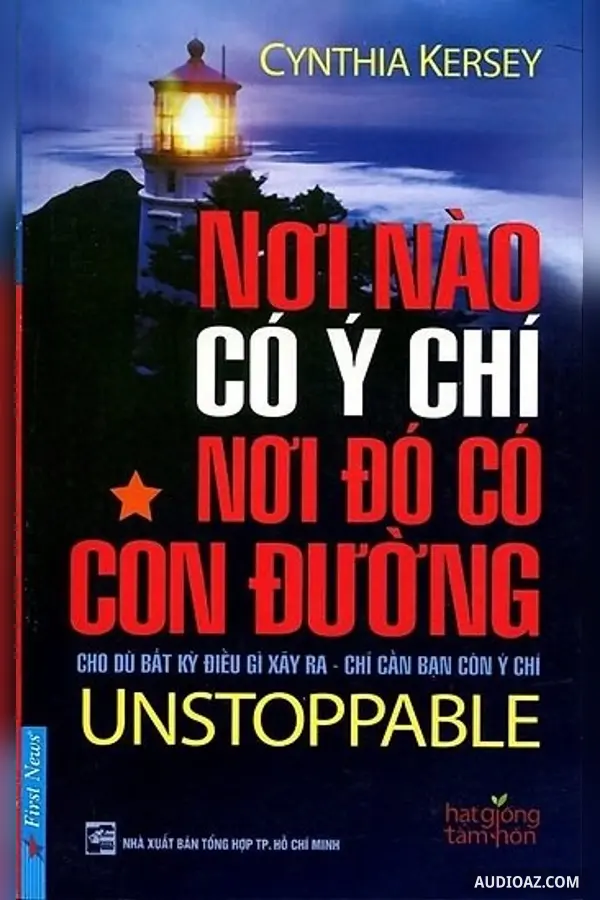 Nơi Nào Có Ý Chí Nơi Đó Có Con Đường - Unstoppable