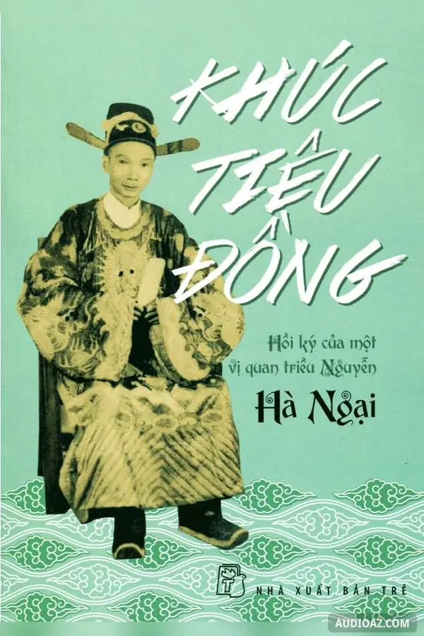 Khúc Tiêu Đồng: Hồi Ký Của Một Vị Quan Triều Nguyễn