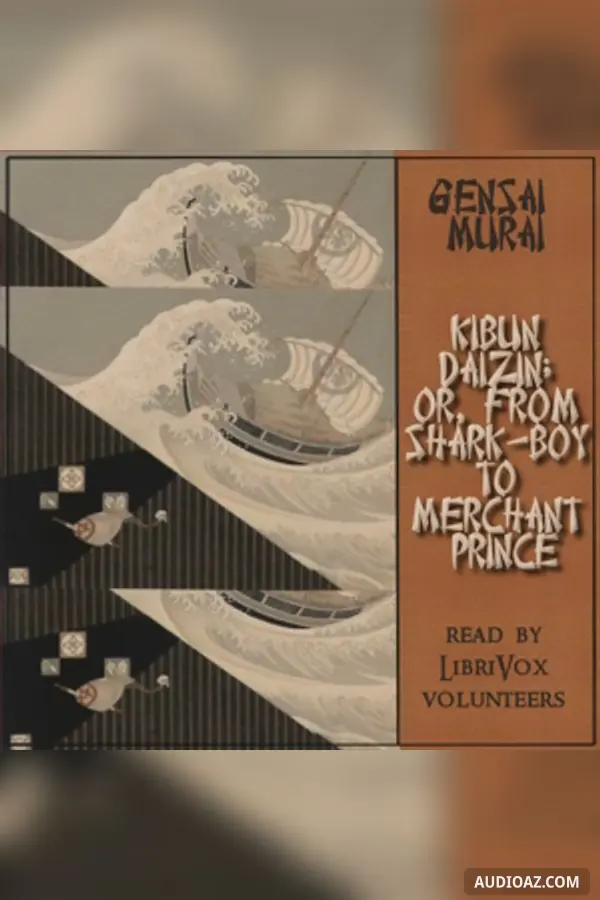 Kibun Daizin; or, From Shark-Boy to Merchant Prince