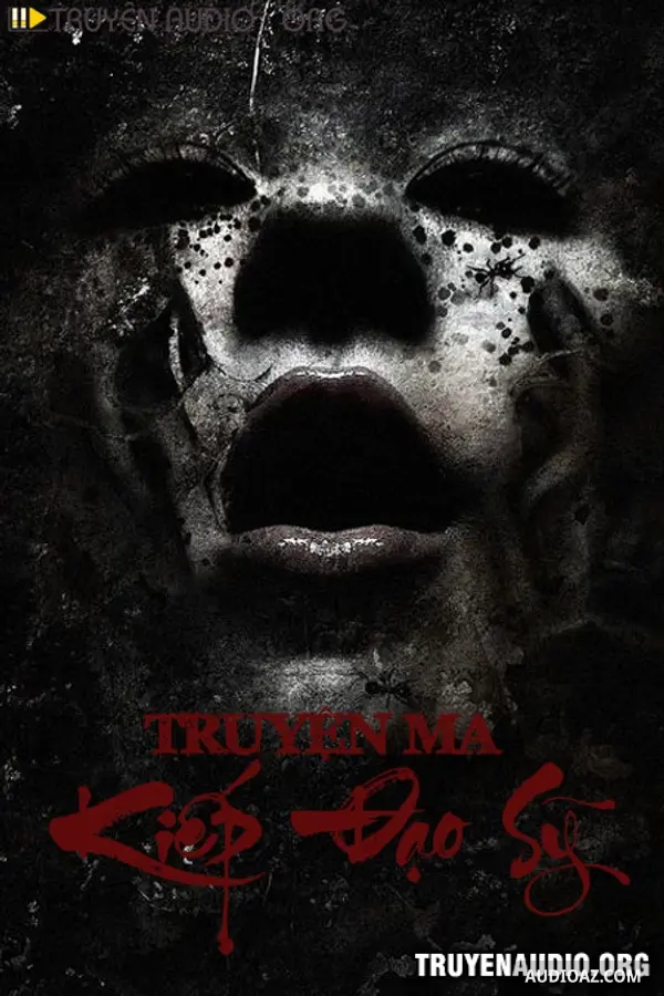 Kiếp Đạo Sỹ - Audio Truyện Ma