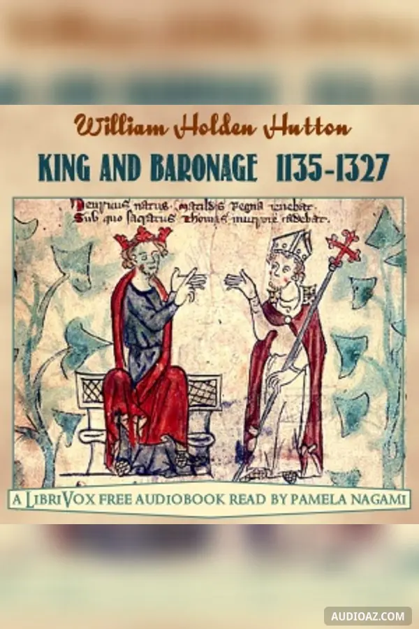 King and Baronage (A.D. 1135-1327)