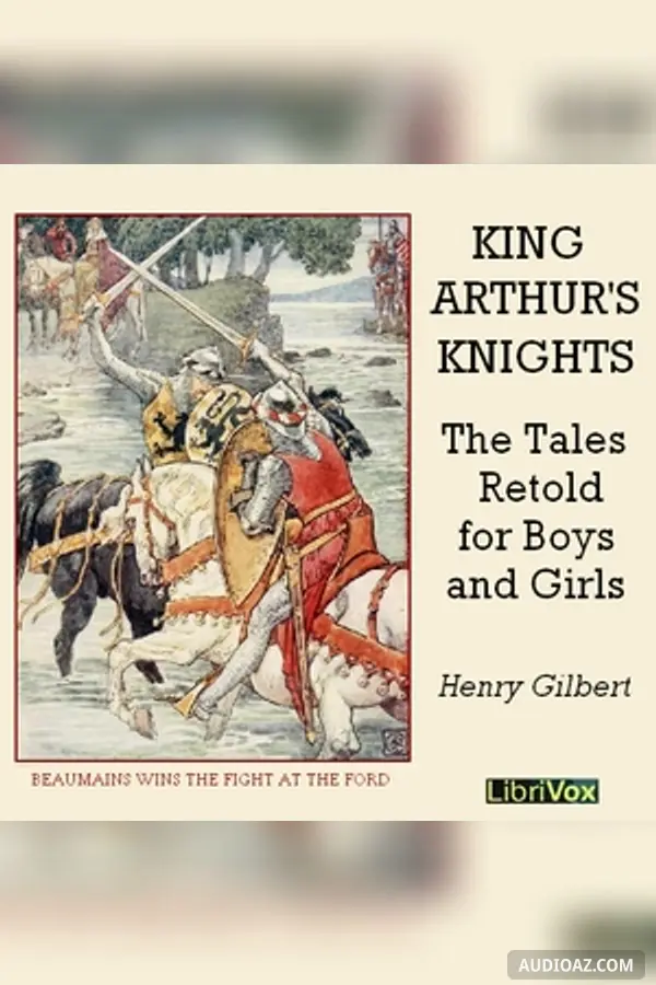 King Arthur's Knights: The Tales Retold for Boys & Girls