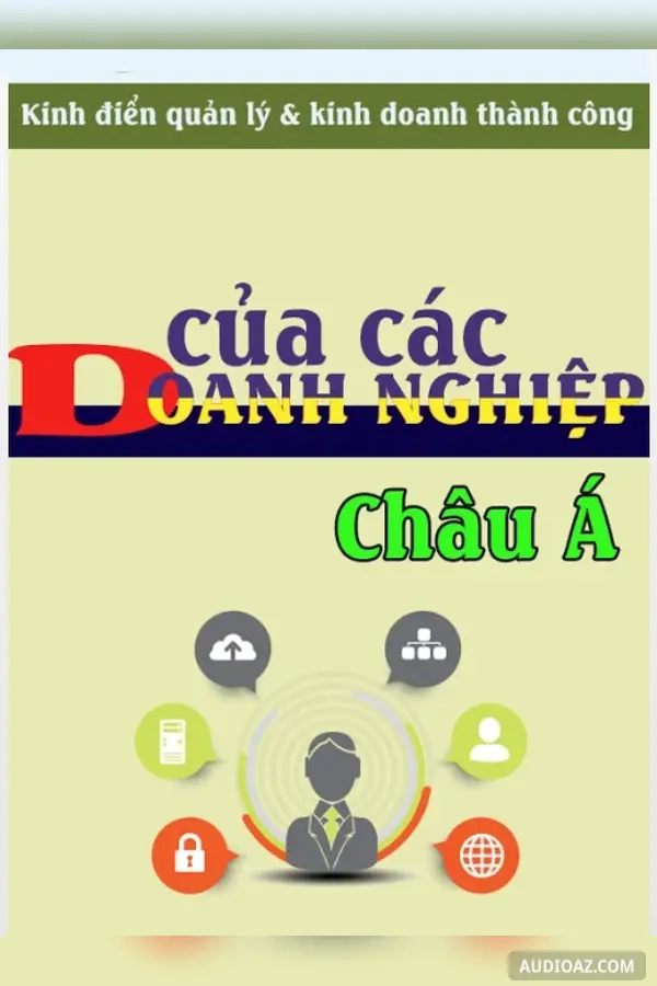 Kinh ĐIển Quản Lý Và Kinh Doanh Thành Công Của Các Doanh Nghiệp Châu Á