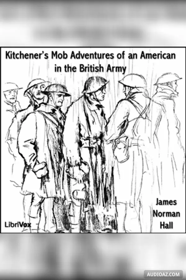 Kitchener's Mob Adventures of an American in the British Army