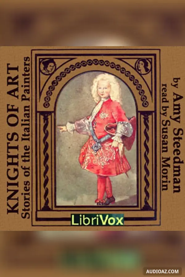 Knights of Art - Stories of the Italian Painters