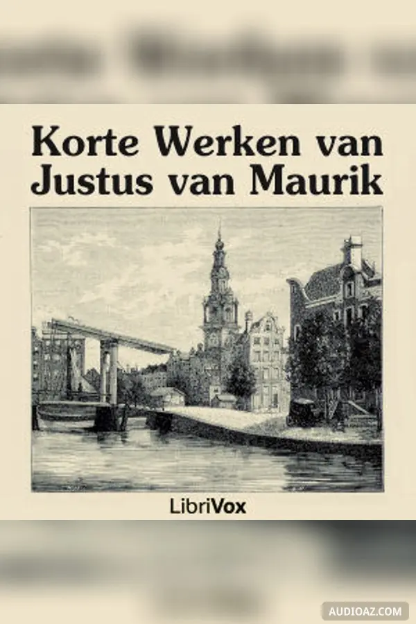 Korte Werken van Justus van Maurik