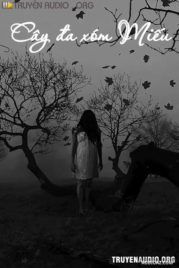 Ký Sự Vong Hồn Cây Đa Xóm Miếu