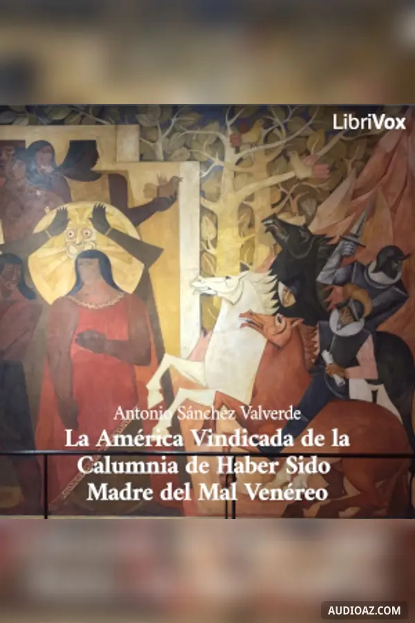 América Vindicada de la Calumnia de Haber Sido Madre del Mal Venéreo