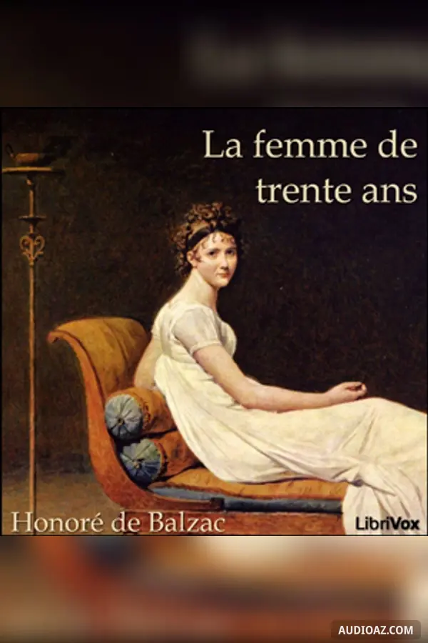 Comédie Humaine: La Femme de trente ans