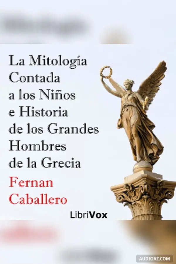 Mitología Contada a los Niños e Historia de los Grandes Hombres de la Grecia