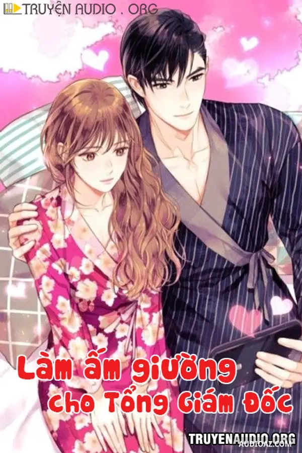 Làm Ấm Giường Cho Tổng Giám Đốc