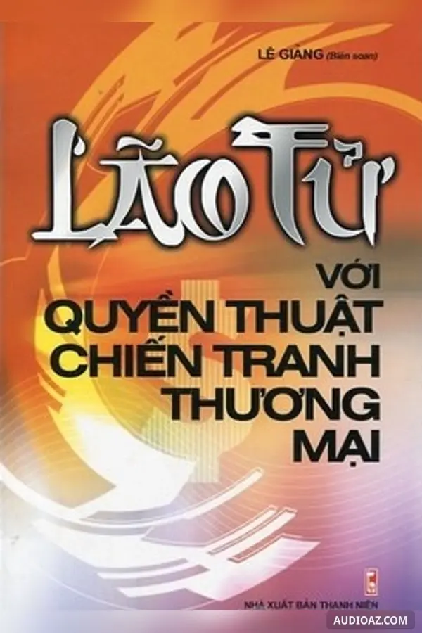 Lão Tử Với Quyền Thuật Chiến Tranh Thương Mại