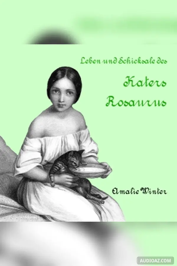 Leben und Schicksale des Katers Rosaurus