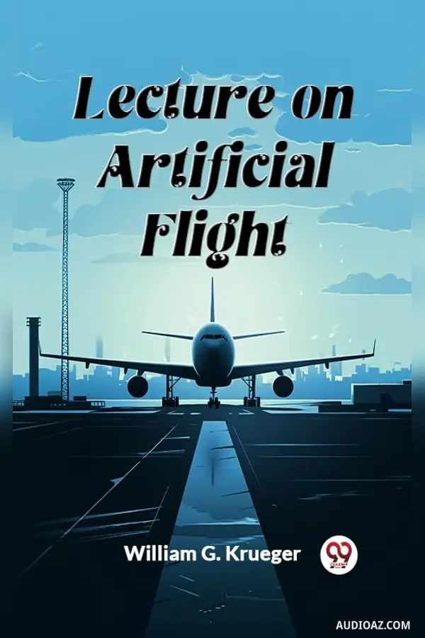 Lecture on Artificial Flight