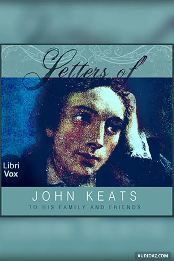 Letters of John Keats to His Family and Friends