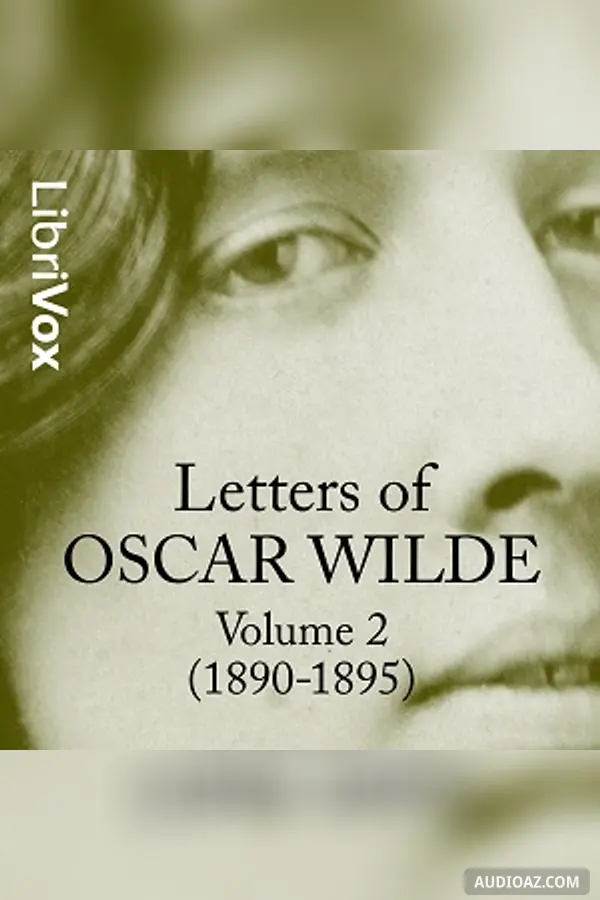 Letters of Oscar Wilde, Volume 2 (1890-1895)