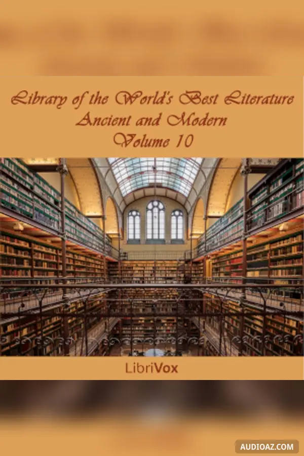Library of the World's Best Literature, Ancient and Modern, volume 10