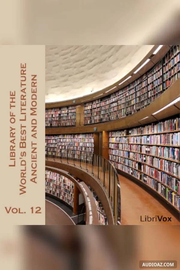 Library of the World's Best Literature, Ancient and Modern, volume 12